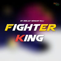DeeJay Hemant Raj - Fighter King