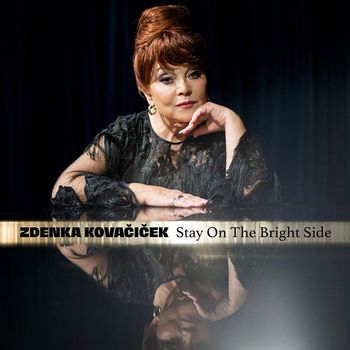 Zdenka Kovačiček - Stay On The Bright Side