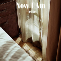 Celine - Now I Am