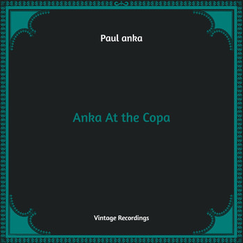 Paul Anka - Anka At the Copa (Hq Remastered)