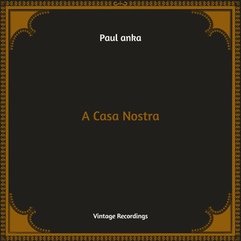 Paul Anka - A Casa Nostra (Hq Remastered)