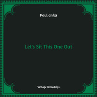 Paul Anka - Let's Sit This One Out (Hq Remastered)