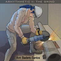 Ann Badere-Santos - Arhythmetic II: The Grind