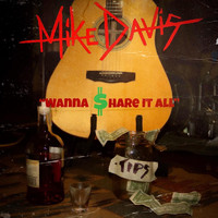 Mike Davis - Wanna Share It All