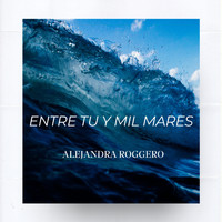 Alejandra Roggero - Entre Tù y Mil Mares (Bachata Version)