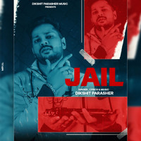 Dikshit Parasher - Jail