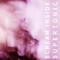 Supertonic - Scream Inside