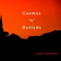 James Basdanis - Cosmos 'n' Duniyas