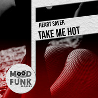 Heart Saver - Take Me Hot