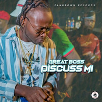 Great Boss, Fanbrown - Discuss Mi (Explicit)