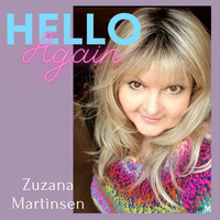 Zuzana Martinsen - Hello Again