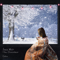Celine - Jazz With Hot Chocolate