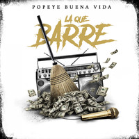 Popeye Buena Vida - La Que Barre