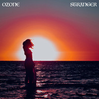 Ozone - Stranger
