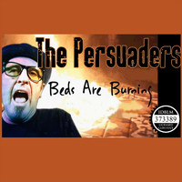 The Persuaders - Beds Are Burning
