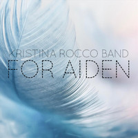 Kristina Rocco Band - For Aiden