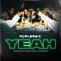 Ryan Banks - Yeah (Explicit)
