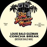Louie Balo Guzman - Concha Break (Boogie Balo Mix)
