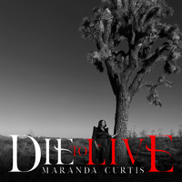 Maranda Curtis - Die To Live