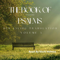 Mark Holmes - The Book of Psalms Vol. 3