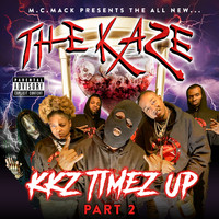 Kaze - KKZ Timez Up: Part 2 (Explicit)