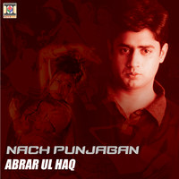 Abrar Ul Haq - Nach Punjaban