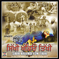 Jazzy B - Sikhi Khandiyon Tikhi