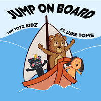 Tiny Totz Kidz (featuring Luke Toms) - Jump On Board