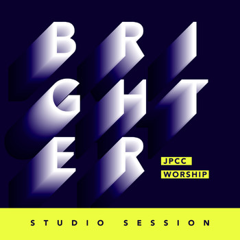 JPCC Worship - Brighter (Studio Session)