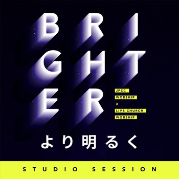 JPCC Worship - より明るく (Studio Session)