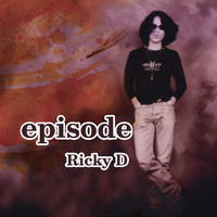 Ricky D - EPISODE
