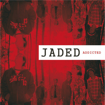 Jaded - Addicted