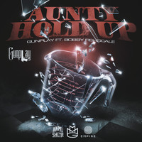 Gunplay - Aunty Hold Up (feat. Bobby Fishscale)