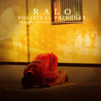 Ralo - Political Prisoner (Deluxe) (Explicit)