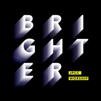 JPCC Worship - Brighter