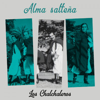 Los Chalchaleros - Alma salteña