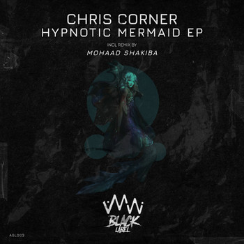 Chris Corner - Hypnotic Mermaide EP