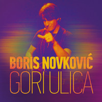 Boris Novković - Gori Ulica