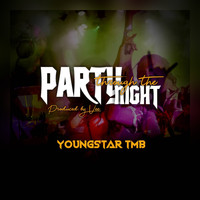 Youngstar TMB - Party Through the Night
