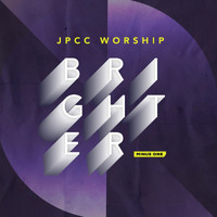 JPCC Worship - Brighter (Minus One)