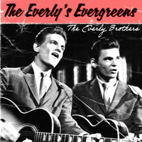 The Everly Brothers - The Everly's Evergreens
