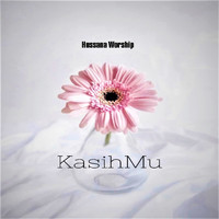 Hossana Worship - KasihMu