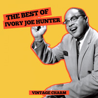 Ivory Joe Hunter - The Best of Ivory Joe Hunter (Vintage Charm)