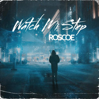 Roscoe - Watch Mi Step