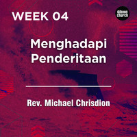 Rev. Michael Chrisdion - Menghadapi Penderitaan