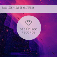 Paul Lock - Love Of Yesterday