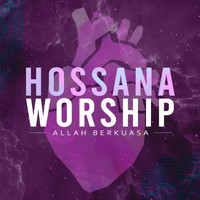 Hossana Worship - Allah Berkuasa