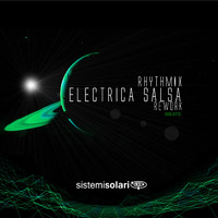 Rhythmix - Electrica Salsa Rework