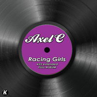 Axel C - RACING GIRLS k22 extended full album