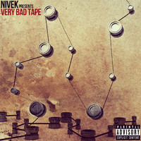 Nivek - Very Bad Tape (Explicit)